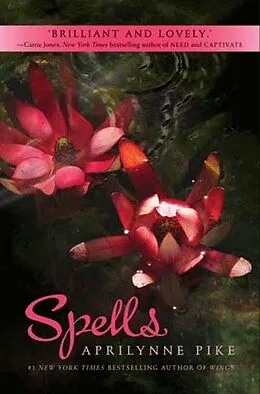E-Book (epub) Spells von Aprilynne Pike