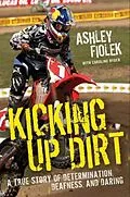 E-Book (epub) Kicking Up Dirt von Ashley Fiolek, Caroline Ryder