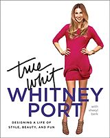 Livre Relié True Whit de Whitney Port