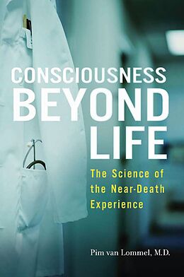 eBook (epub) Consciousness Beyond Life de Pim van Lommel