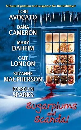 E-Book (epub) Sugarplums and Scandal von Dana Cameron, Mary Daheim, Lori Avocato