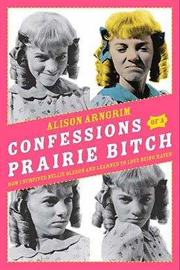 E-Book (epub) Confessions of a Prairie Bitch von Alison Arngrim