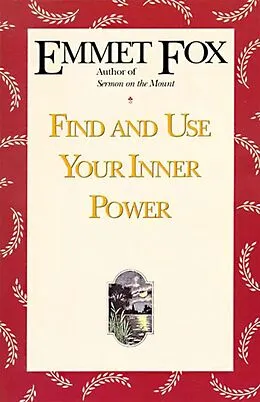 E-Book (epub) Find and Use Your Inner Power von Emmet Fox