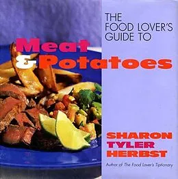 E-Book (epub) Food Lover's Guide to Meat and Potatoes von Sharon T. Herbst