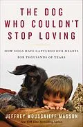 E-Book (epub) The Dog Who Couldn't Stop Loving von Jeffrey Moussaieff Masson