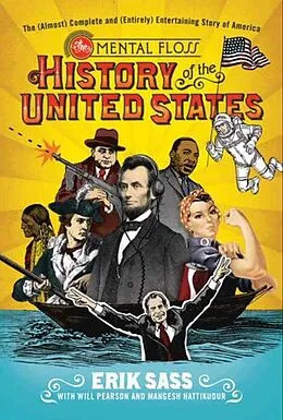 E-Book (epub) The Mental Floss History of the United States von Erik Sass, Will Pearson, Mangesh Hattikudur