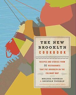 E-Book (epub) The New Brooklyn Cookbook von Melissa Vaughan, Brendan Vaughan, Michael Harlan Turkell