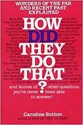 E-Book (epub) How Did They Do That? von Caroline Sutton