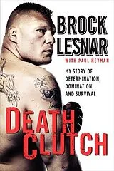 Kartonierter Einband (Kt) Death Clutch von Brock Lesnar