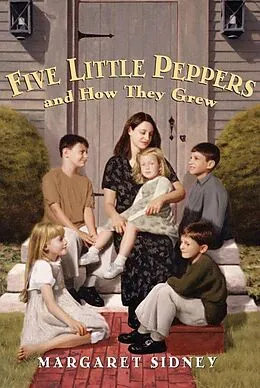 E-Book (epub) Five Little Peppers and How They Grew von Margaret Sidney