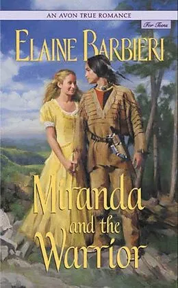 E-Book (epub) An Avon True Romance: Miranda and the Warrior von Elaine Barbieri