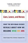 E-Book (epub) Liars, Lovers, and Heroes von Steven R. Quartz, Terrence J. Sejnowski