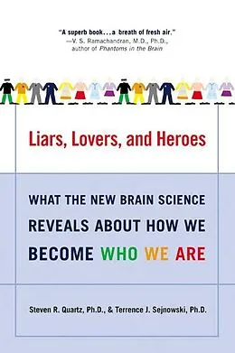 E-Book (epub) Liars, Lovers, and Heroes von Steven R. Quartz, Terrence J. Sejnowski
