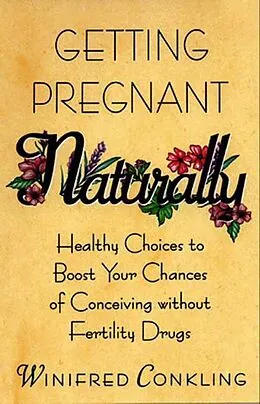 E-Book (epub) Getting Pregnant Naturally von Winifred Conkling
