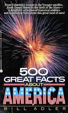 E-Book (epub) 500 Great Facts to Know About America von Bill Adler