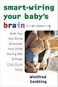 E-Book (epub) Smart-Wiring Your Baby's Brain von Winifred Conkling