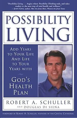 E-Book (epub) Possibility Living von Robert A. Schuller, Douglas Di Senna