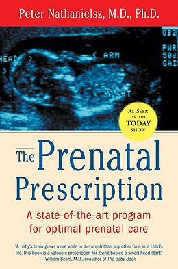 E-Book (epub) The Prenatal Prescription von Peter Nathanielsz, Christopher Vaughan