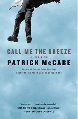 E-Book (epub) Call Me the Breeze von Patrick Mccabe