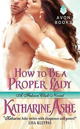 E-Book (epub) How to Be a Proper Lady von Katharine Ashe