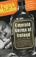 E-Book (epub) Emerald Germs of Ireland von Patrick Mccabe