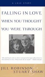 eBook (epub) Falling In Love When You Thought You Were Through de Jill Robinson, Stuart Shaw