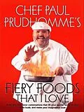 E-Book (epub) Fiery Foods That I Love von Paul Prudhomme