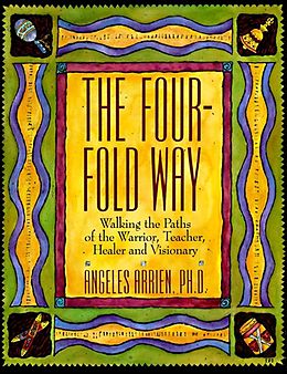 eBook (epub) The Four-Fold Way de Angeles Arrien