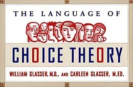 E-Book (epub) The Language of Choice Theory von William Glasser, M. D.