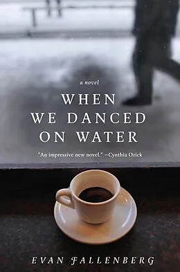 E-Book (epub) When We Danced on Water von Evan Fallenberg