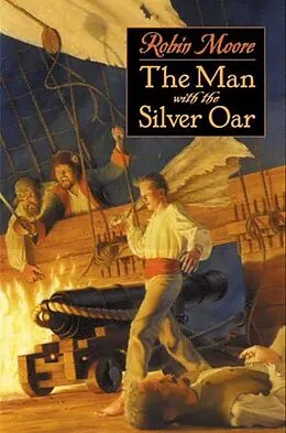 E-Book (epub) Man with the Silver Oar von Robin Moore