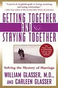 E-Book (epub) Getting Together and Staying Together von William Glasser, M. D., Carleen Glasser
