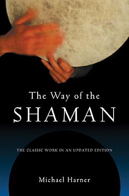 E-Book (epub) The Way of the Shaman von Michael Harner