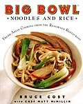 E-Book (epub) Big Bowl Noodles and Rice von Bruce Cost, Matt McMillin