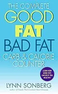 E-Book (epub) The Complete Good Fat/ Bad Fat, Carb & Calorie Counter von Lynn Sonberg