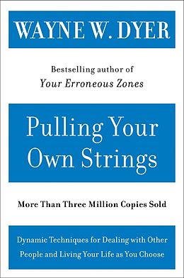 E-Book (epub) Pulling Your Own Strings von Wayne W. Dyer