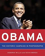 eBook (epub) Obama: The Historic Campaign in Photographs de Deborah Willis, Kevin Merida