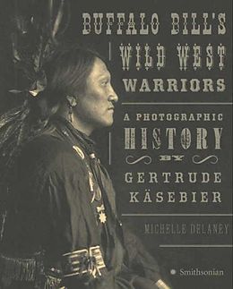 E-Book (epub) Buffalo Bill's Wild West Warriors von Michelle Delaney