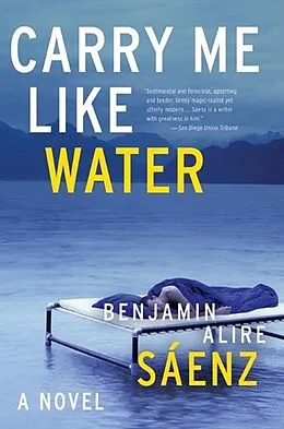 E-Book (epub) Carry Me Like Water von Benjamin Alire Sáenz