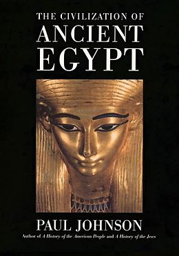 eBook (epub) Civilization Of Ancient Egypt de Paul Johnson