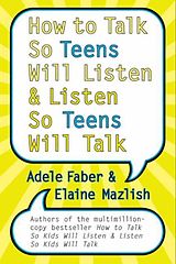 eBook (epub) How to Talk So Teens Will Listen and Listen So Teens Will Talk de Adele Faber, Elaine Mazlish