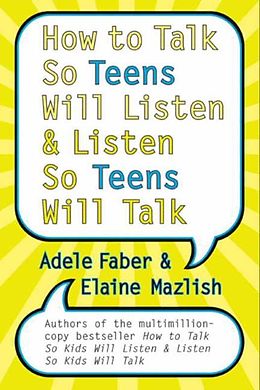E-Book (epub) How to Talk So Teens Will Listen and Listen So Teens Will Talk von Adele Faber, Elaine Mazlish