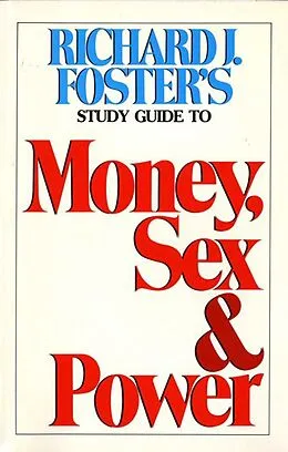 E-Book (epub) Money Sex and Power Study Guide von Richard J. Foster