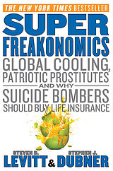 Couverture cartonnée SuperFreakonomics de Steven D. Levitt, Stephen J. Dubner