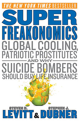 Couverture cartonnée SuperFreakonomics de Steven D. Levitt, Stephen J. Dubner