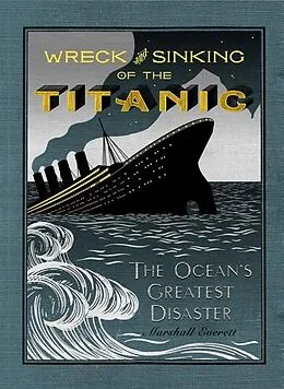 E-Book (epub) The Wreck and Sinking of the Titanic von Marshall Everett