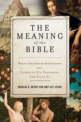 Couverture cartonnée The Meaning of the Bible de Douglas A. Knight, Amy-Jill Levine