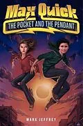 E-Book (epub) Max Quick: The Pocket and the Pendant von Mark Jeffrey