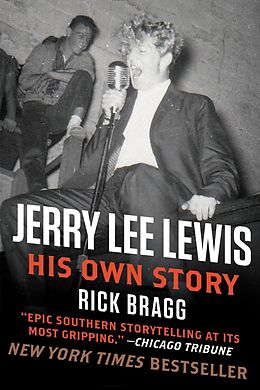 eBook (epub) Jerry Lee Lewis: His Own Story de Rick Bragg