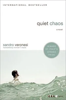 E-Book (epub) Quiet Chaos von Sandro Veronesi